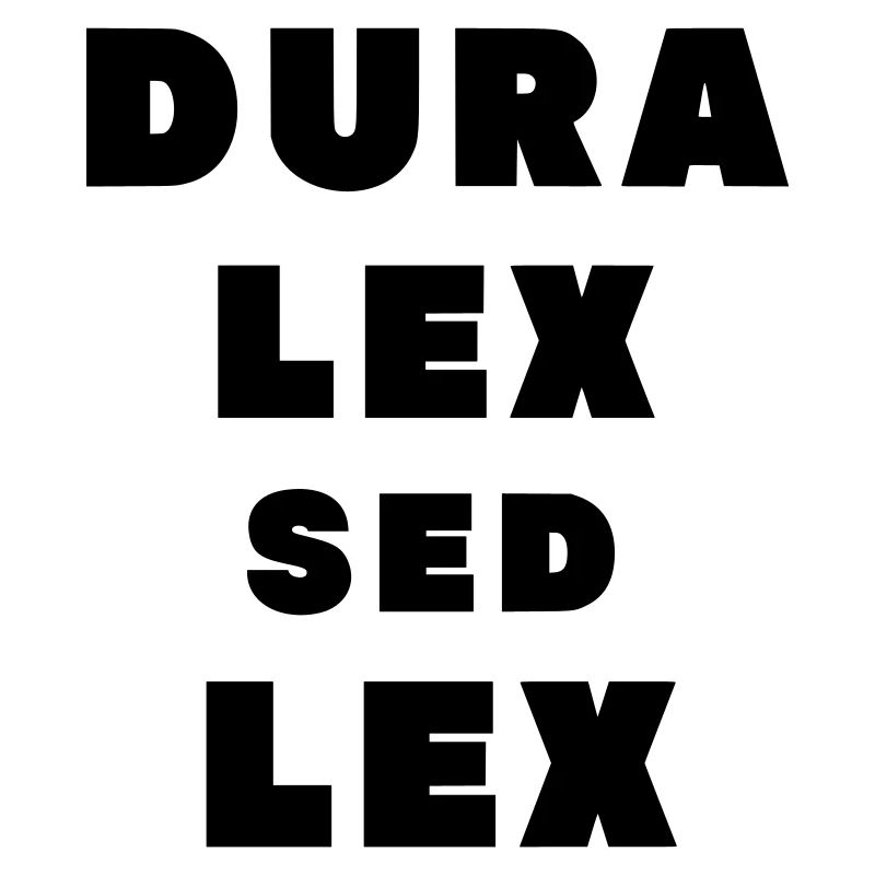 Dura Lex Sed Lex
