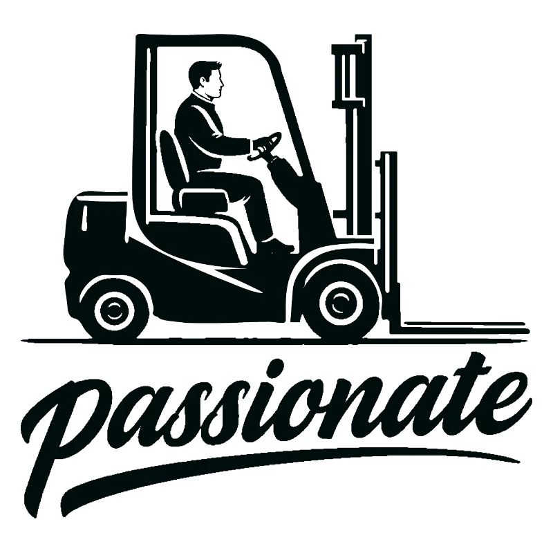Forklift Driver Passionate Design