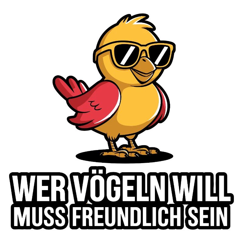  Wer Vögeln Will Muss Freundlich Sein Lustiger