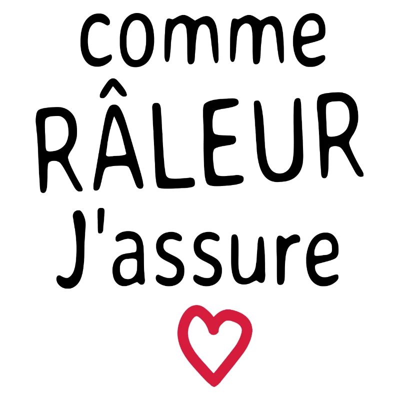Comme Râleur j'assure
