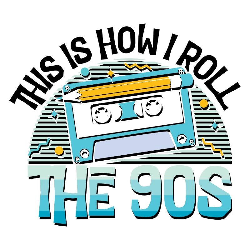This is how i roll the 90s