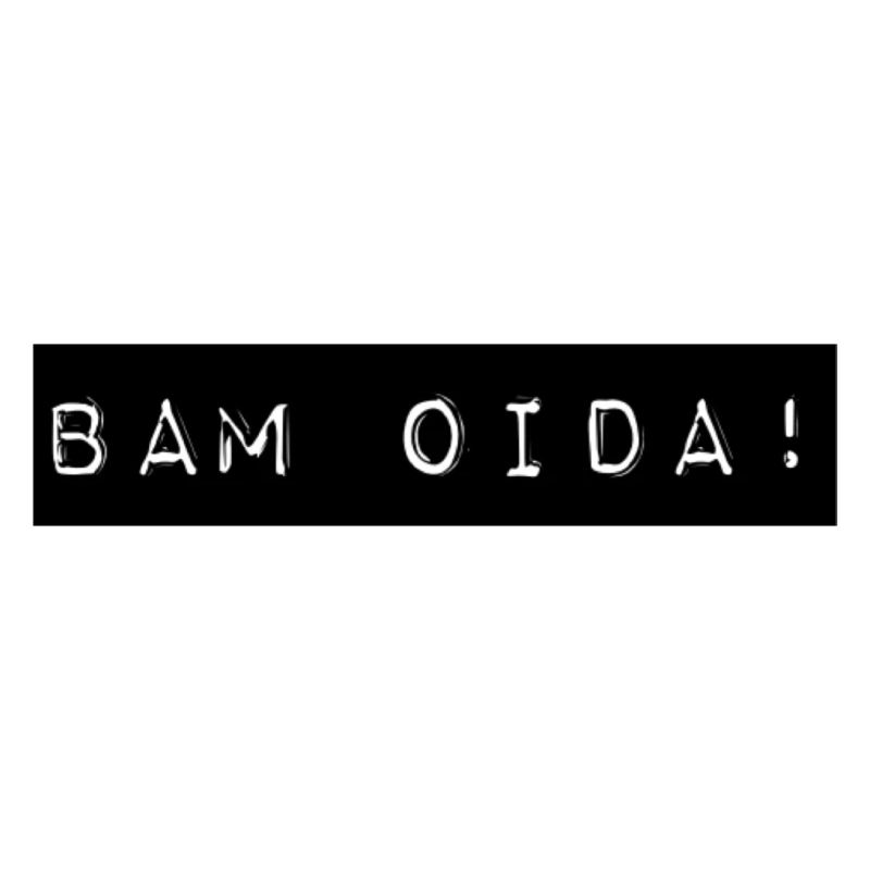 BAM OIDA + dialecte autrichien, dicton, Vienne