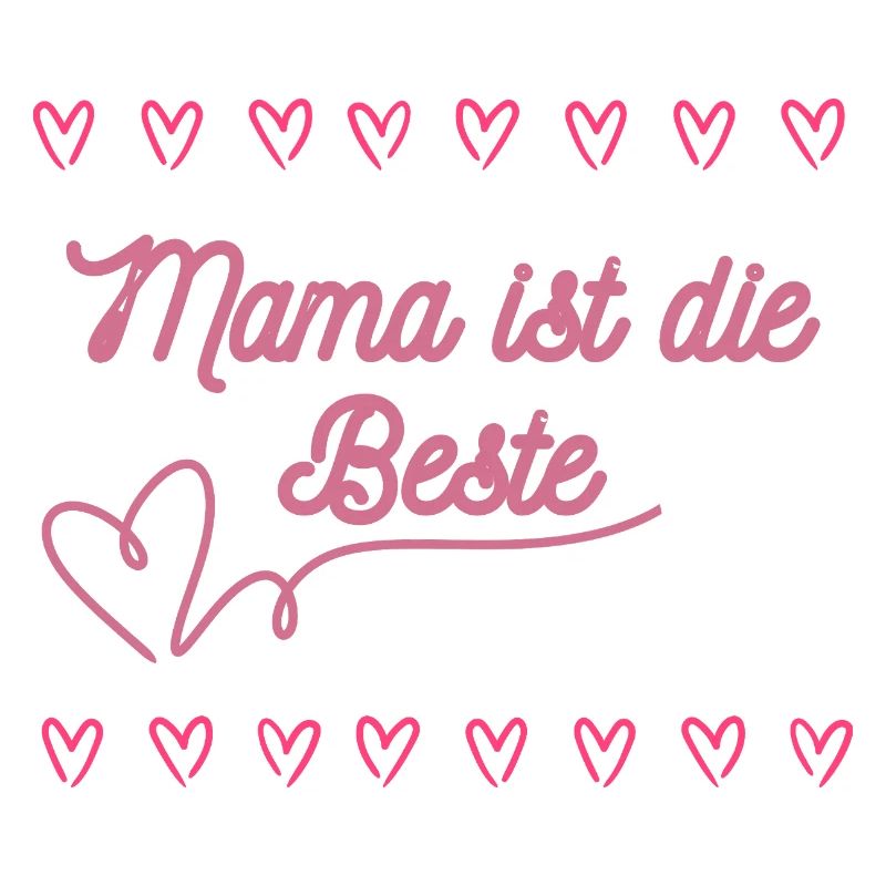 Mama ist die Beste - Muttertag