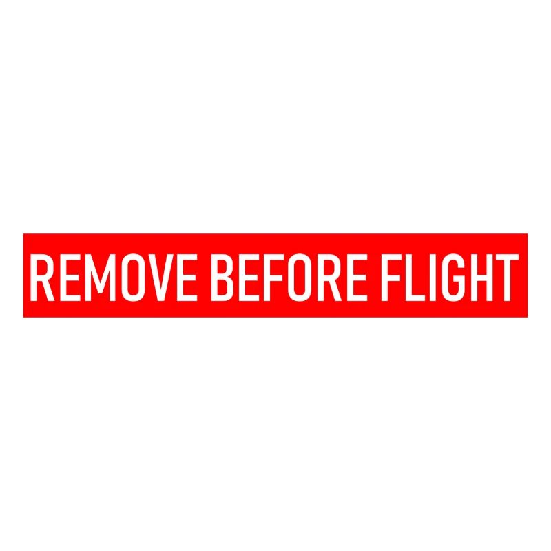REMOVE BEFORE FLIGHT