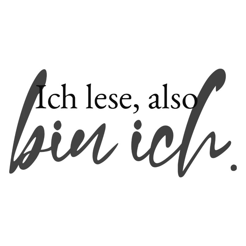 Ich lese, also bin ich