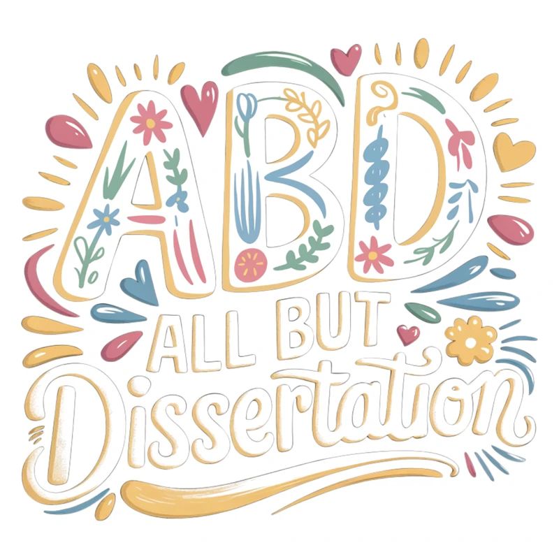 ABD All But Dissertation 7