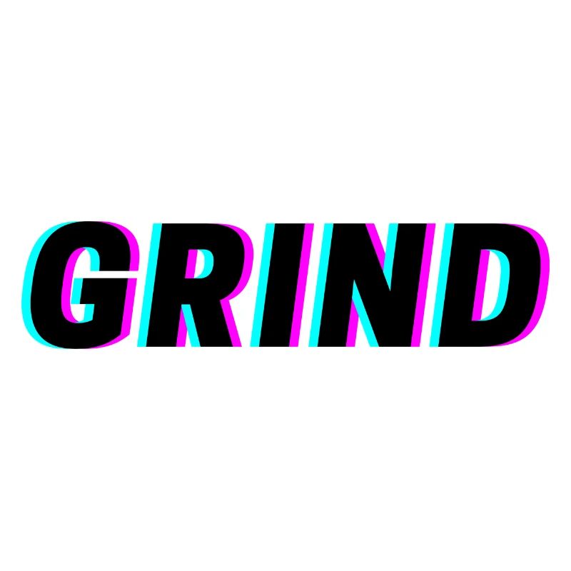Grind