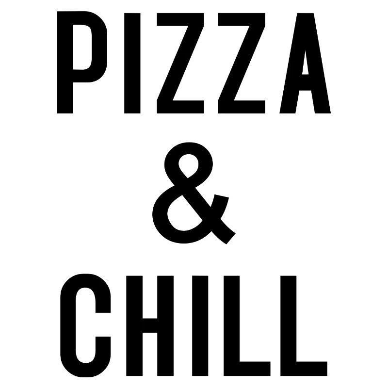 PIZZA & CHILL