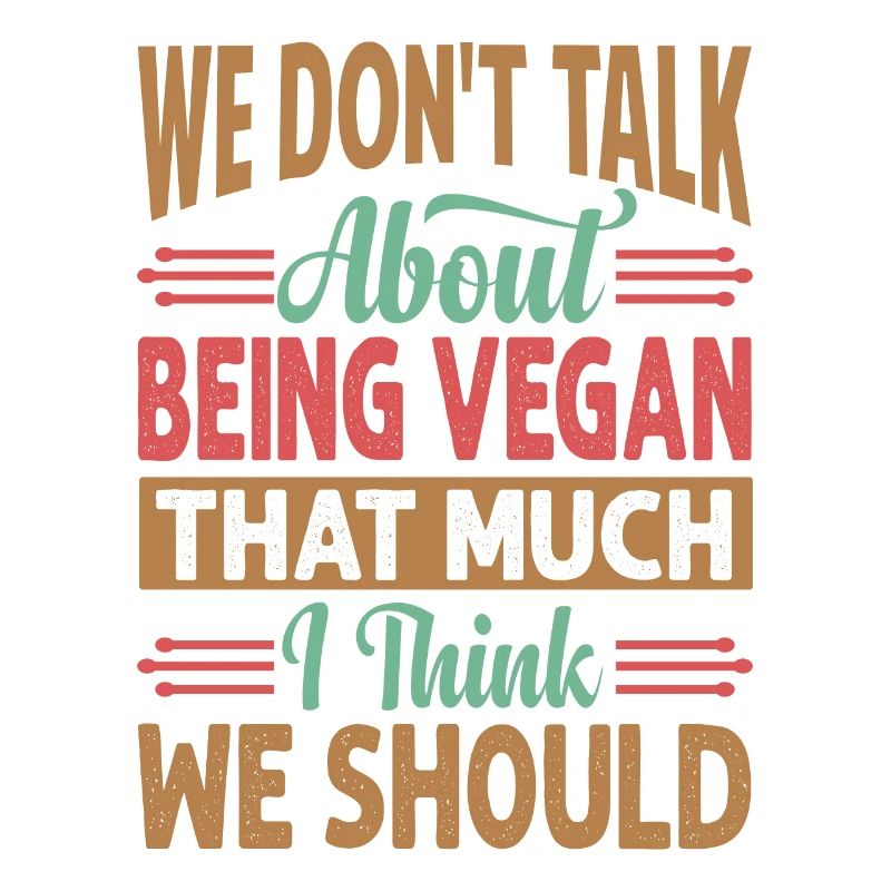 We Don't Talk About Being Vegan That Much I Think
