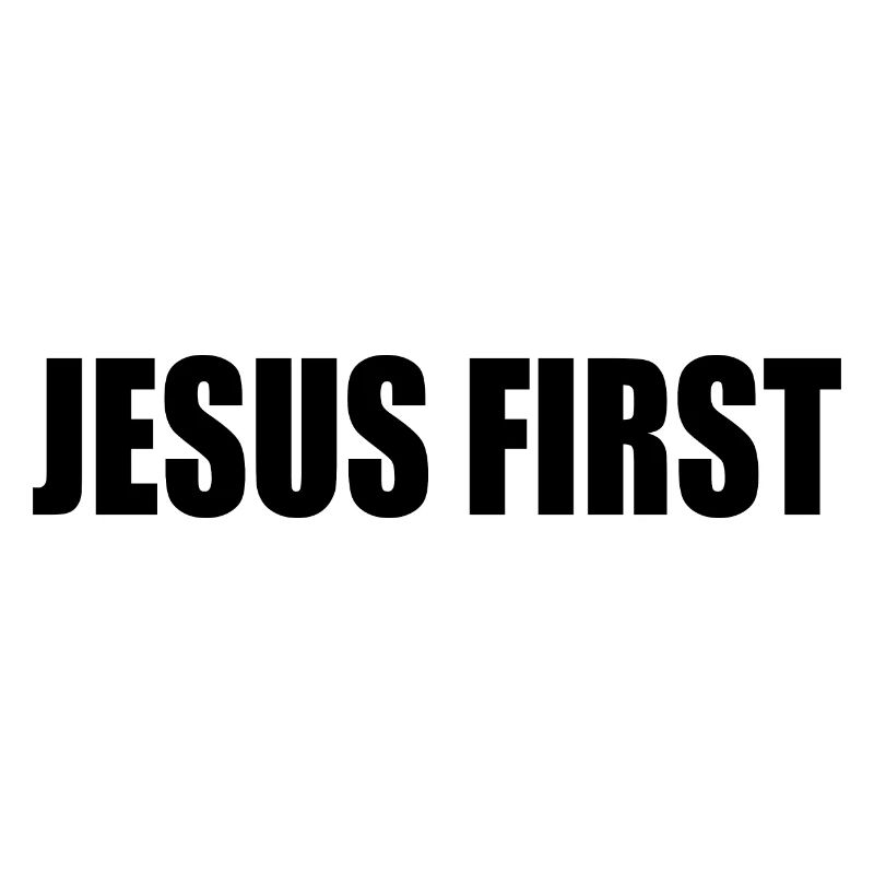 Jesus first