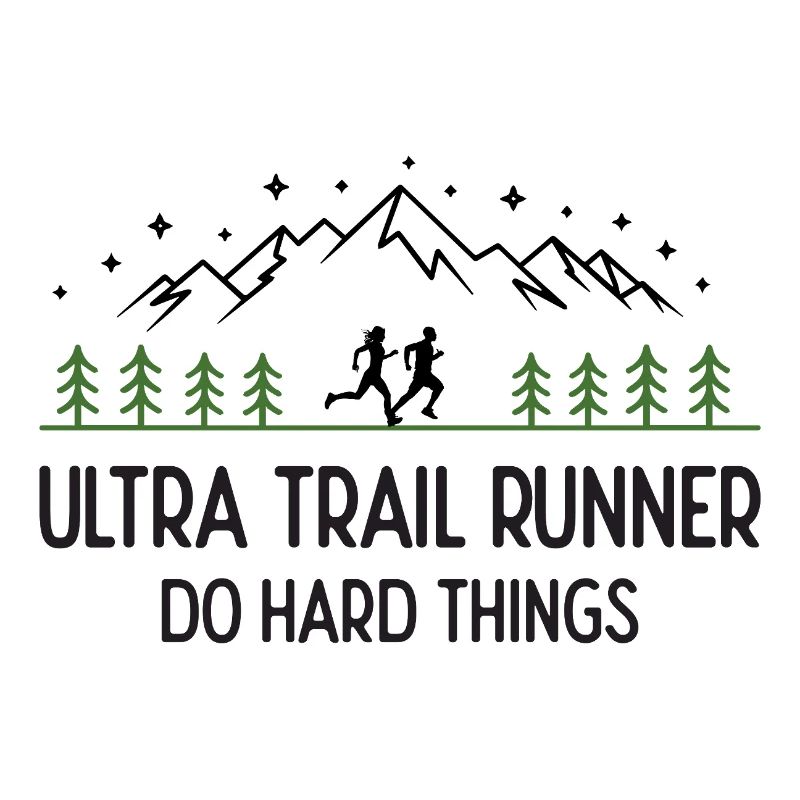 Ultra Trail Runner - Faites des choses difficiles