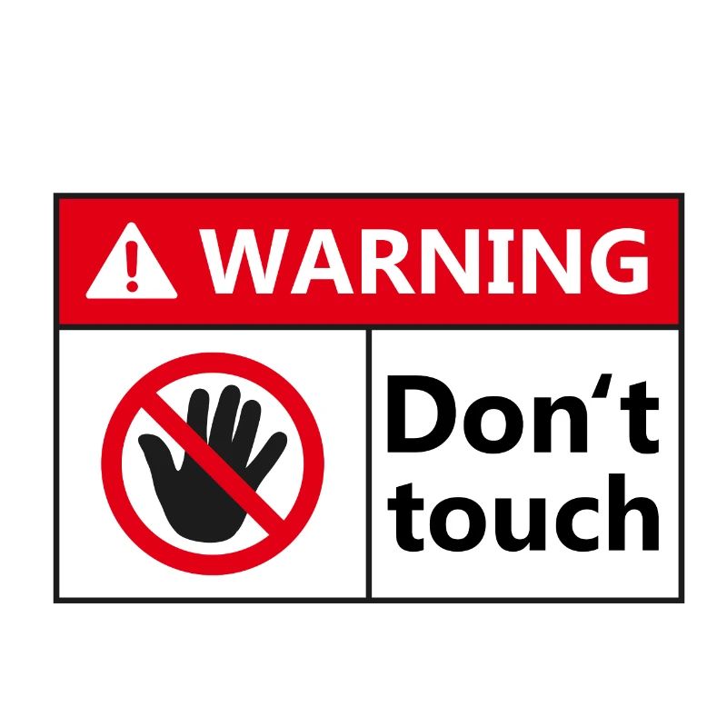 Warning Dont touch