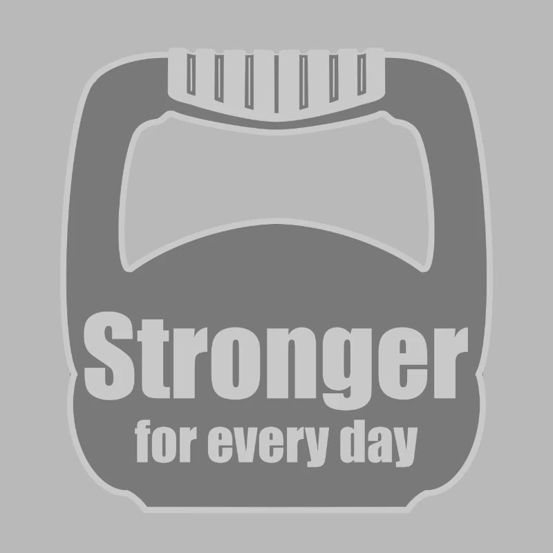 Stronger for every day.