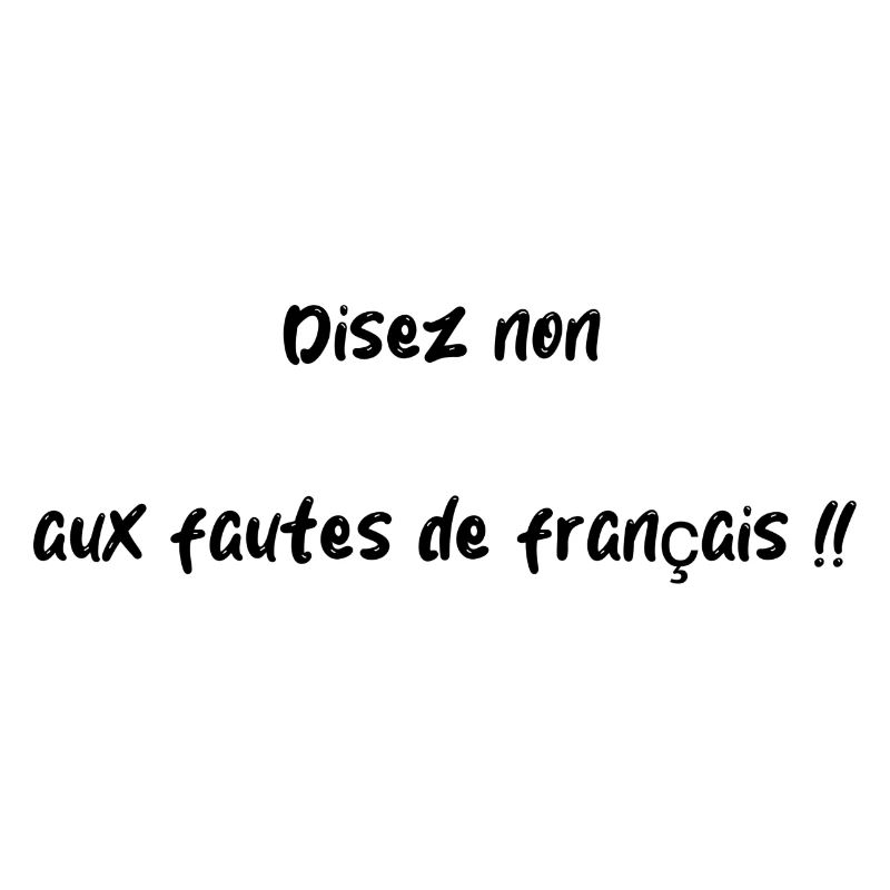 Disez non aux fautes de français