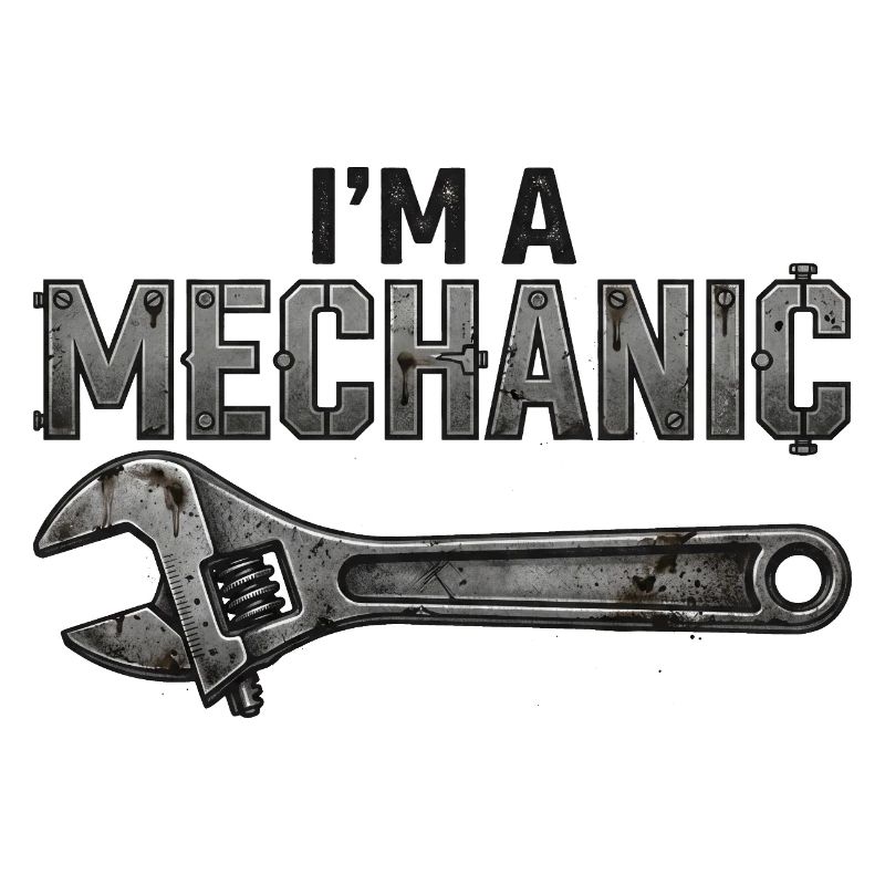 I’m a Mechanic