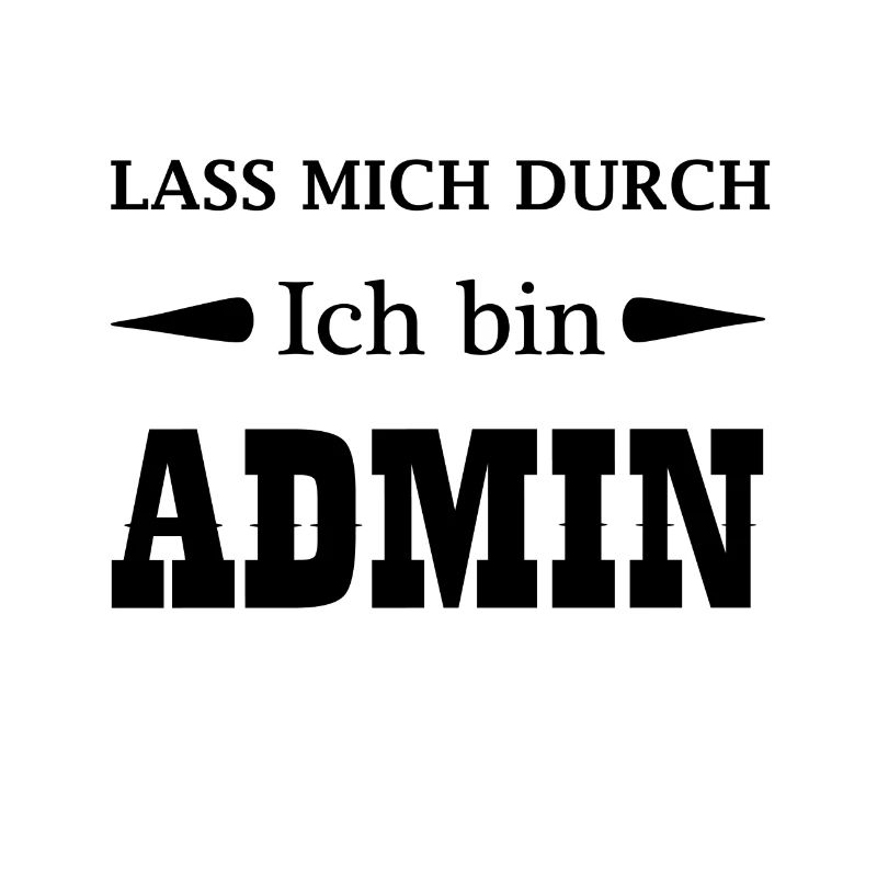 Lass mich durch ich bin admin Geschenk Code