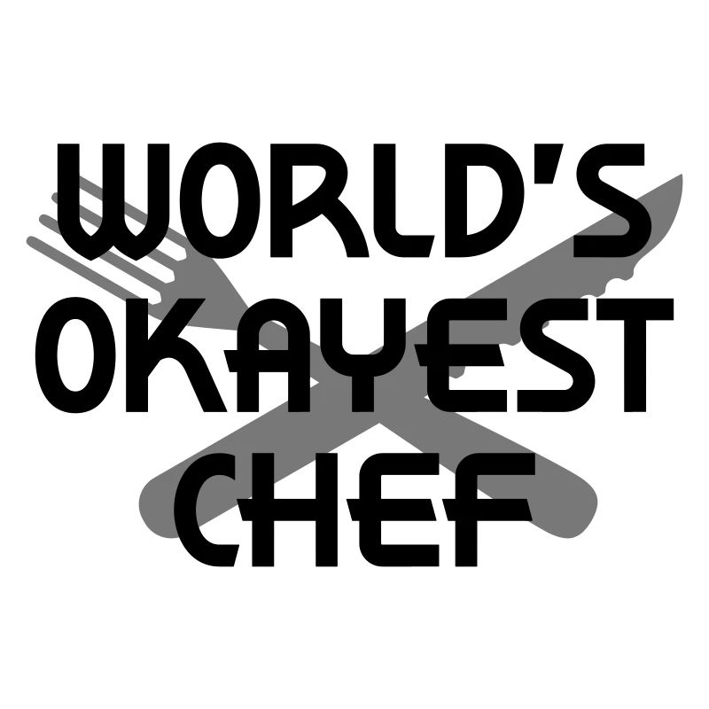 World's okayest chef (Gabel, Messer)