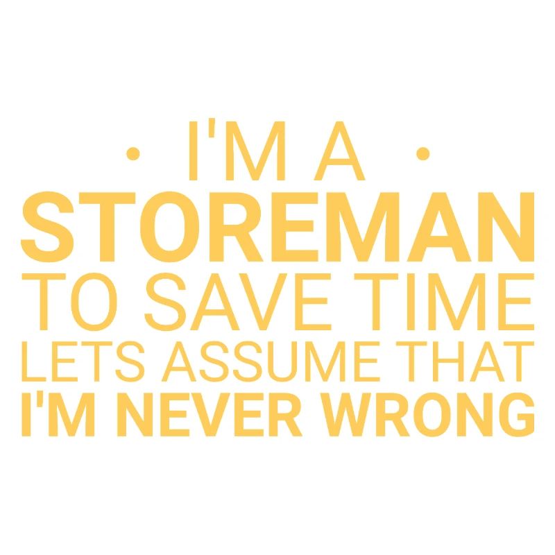 Storeman Never Wrong