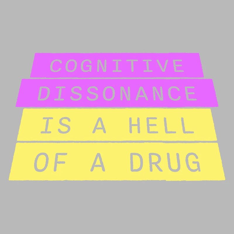 La dissonance cognitive est un sacré dicton.