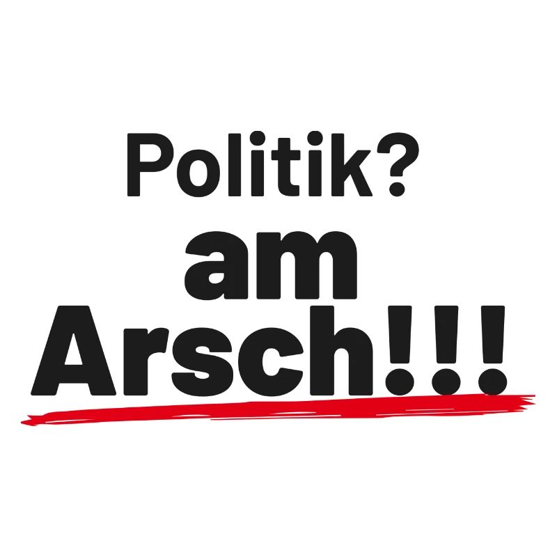 Politik am Arsch