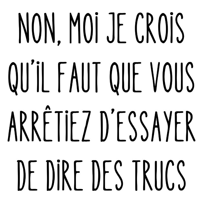 essayer de dire des trucs