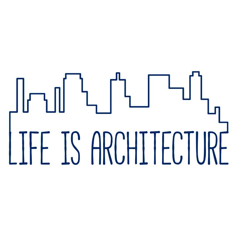 Architecte / Architecture: La vie est l'architecture