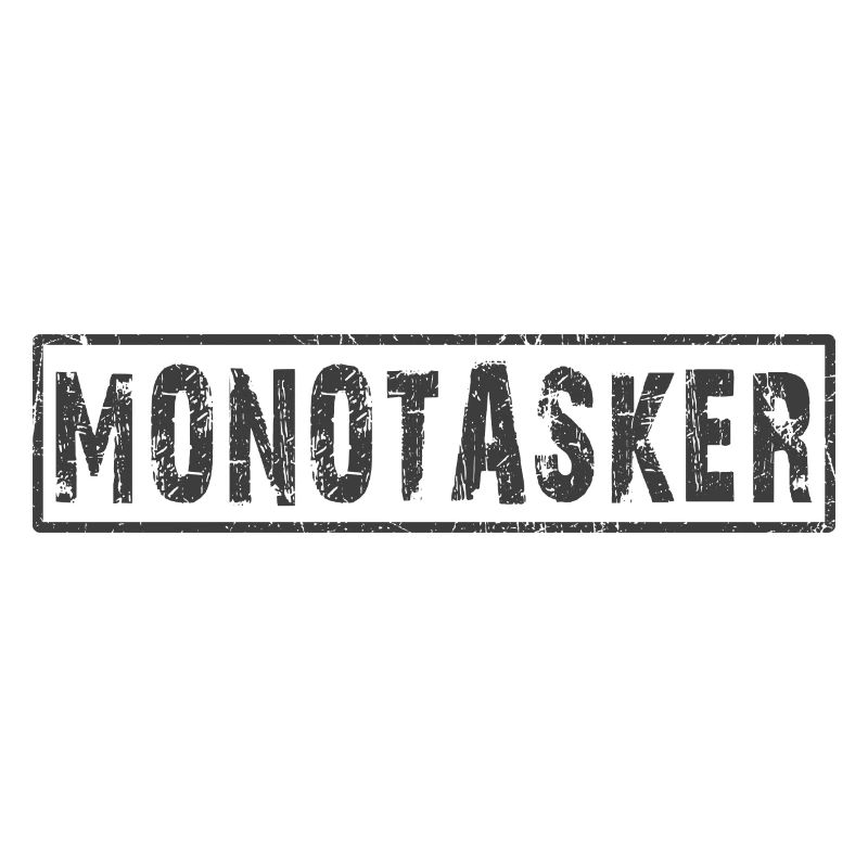 Monotasker Multitasker