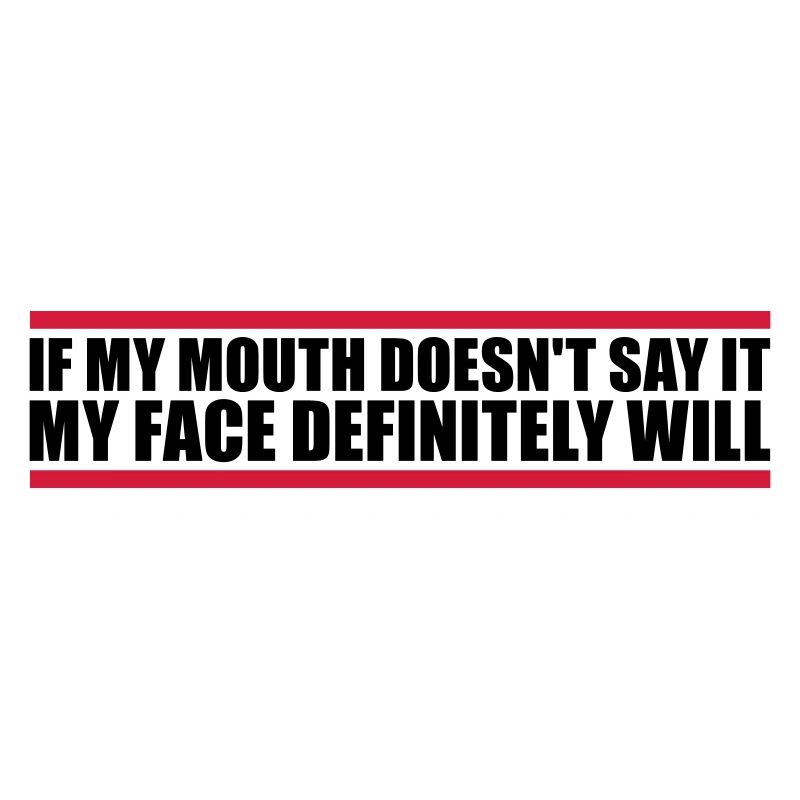 my face definitely will