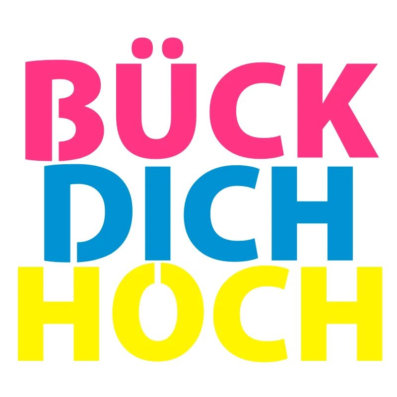 Bück dich hoch!
