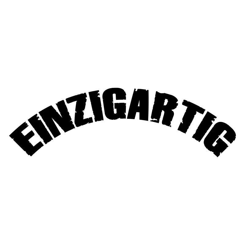 einzigartig