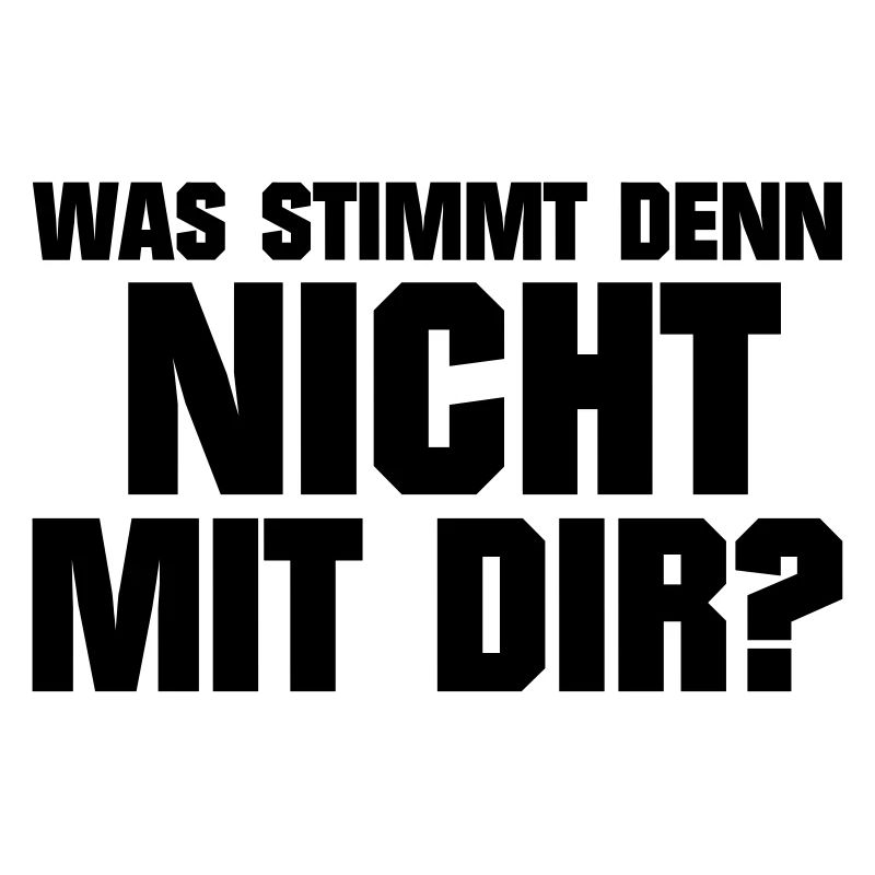 Was stimmt denn nicht mit dir Dumm Idiot Genervt