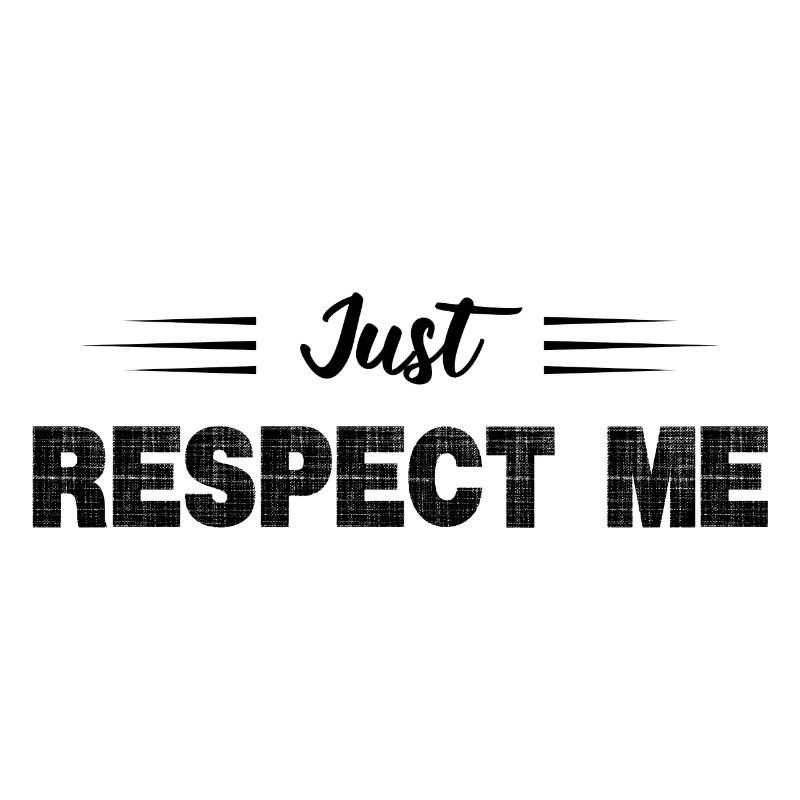 JUST RESPECT ME (RESPECTEZ-MOI, C'EST TOUT)