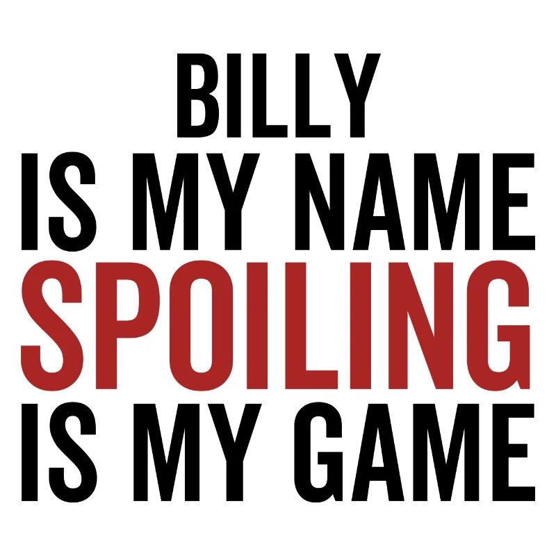 Billy est mon nom Spoiling est mon jeu