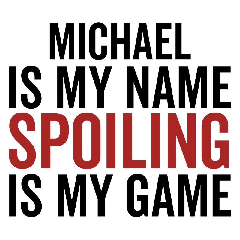 Michael est mon nom Spoiling est mon jeu