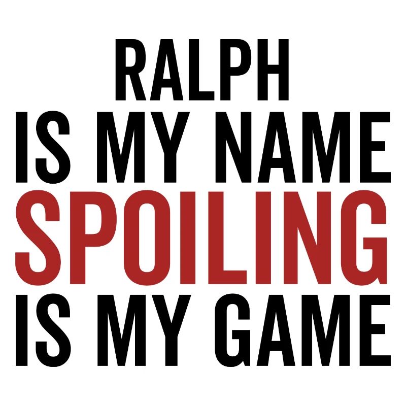 Ralph est mon nom Spoiling est mon jeu