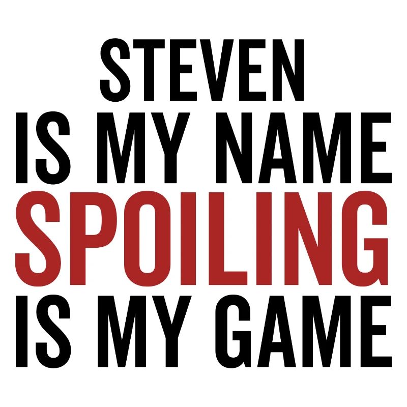 Steven est mon nom Spoiling est mon jeu