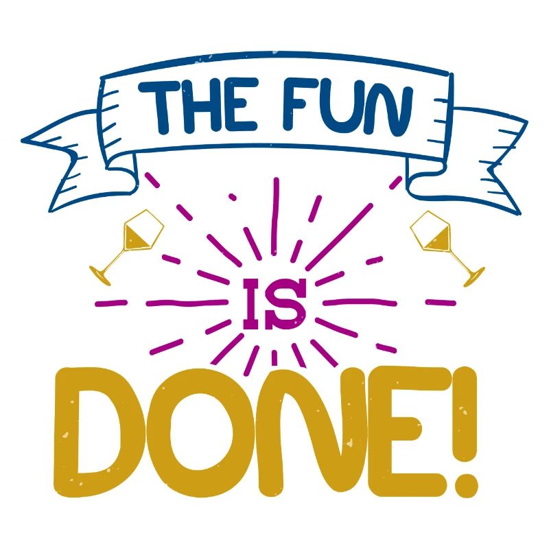THE FUN IS DONE