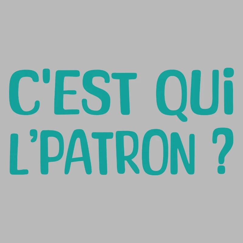 C'est qui l'patron ?