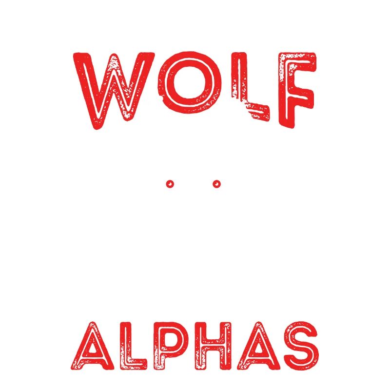 Wolf Alpha Lead Wolf Saying Pack Wolves Wolf Pack