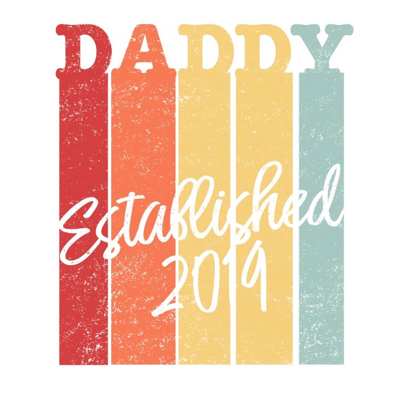 Dad Daddy Daddy 2019