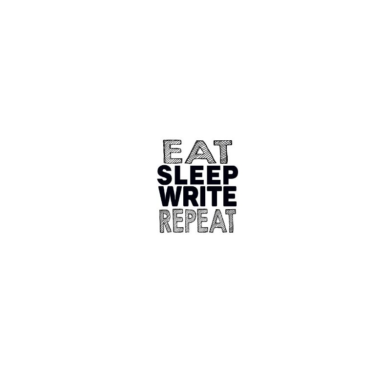 eat sleep write repeat