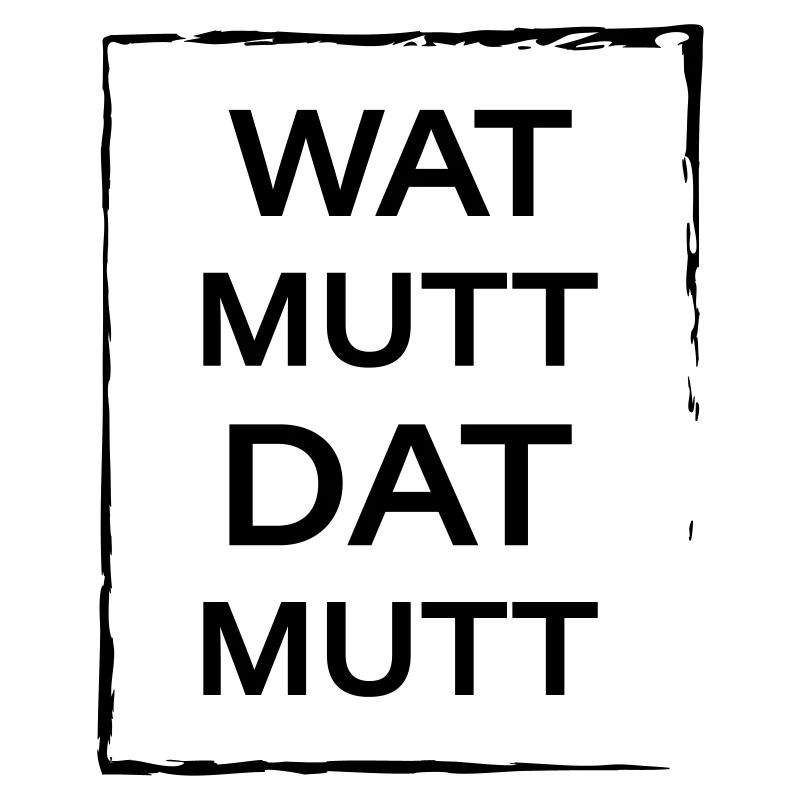 Wat mutt dat mutt