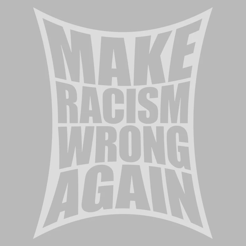 make racism wrong again