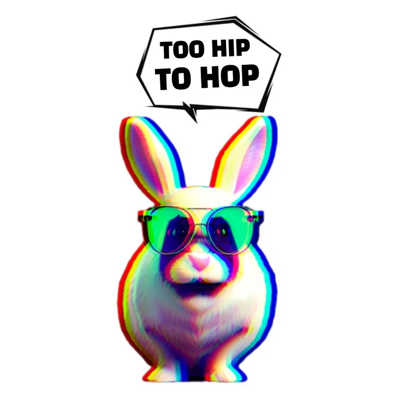 Hipster Easter Bunny Too Hip to Hop