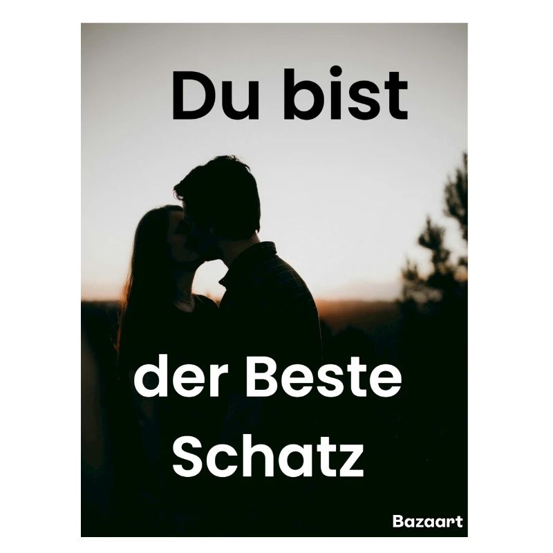 Du bist der Beste Schatz