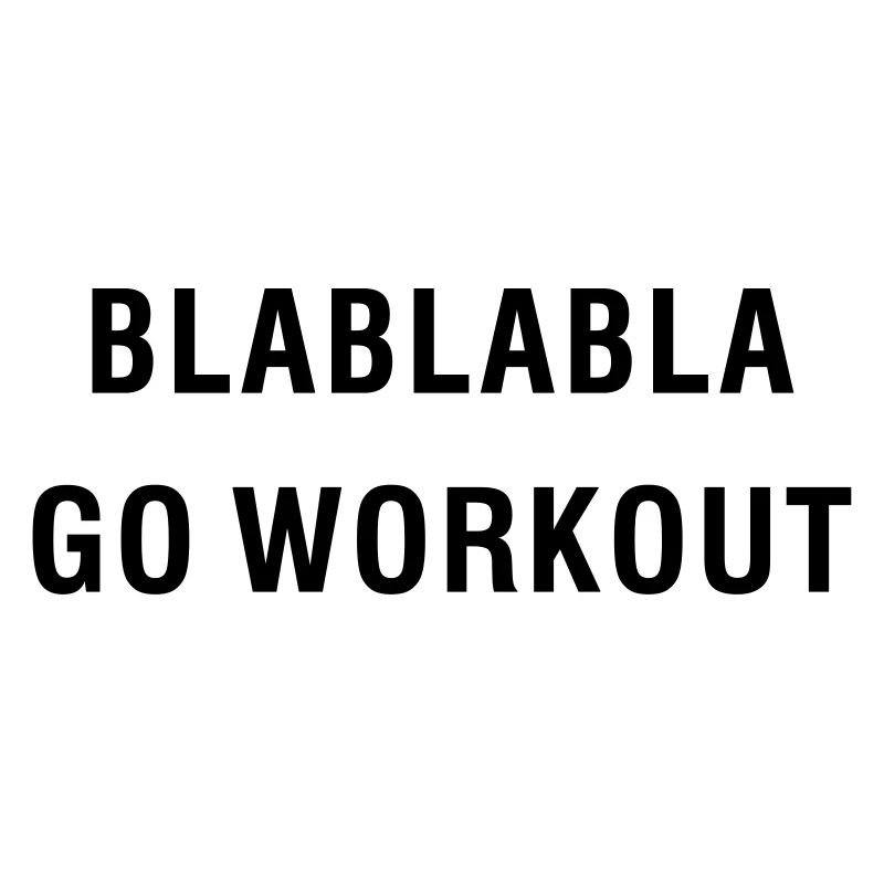 BLABLABLA GO WORKOUT
