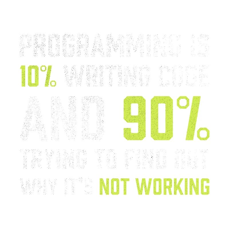 Die Programmierung besteht zu 10% aus dem Schreiben von Code | Programmierer Geschenk