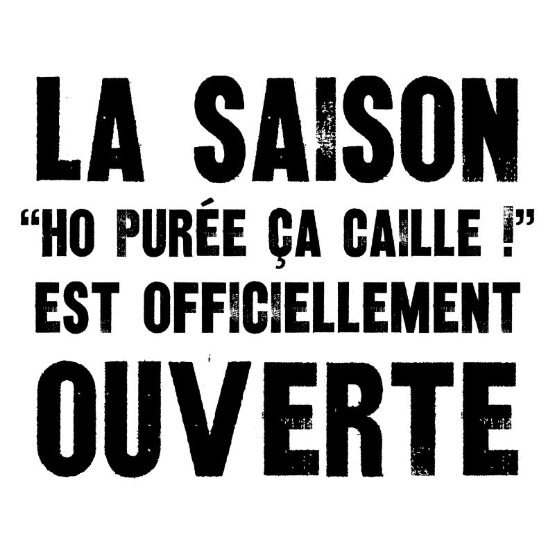 la saison oh purée ça caille