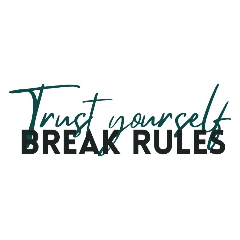 Trust Yourself – Selbstvertrauen Statement