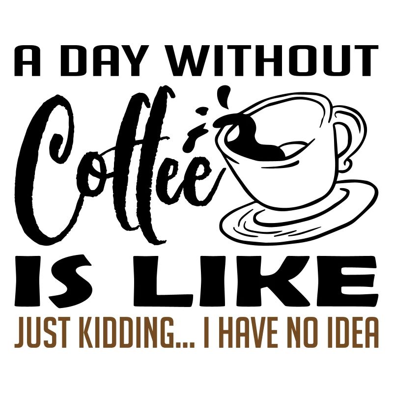 A Day Without Coffee